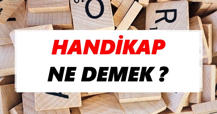 Handikap 1 Ne Demek